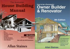 Australian House Building Manual + How To be A Successful Owner Builder & Renovator - Allan Staines