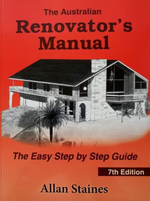 The Australian Renovator's Manual How To Renovate A House